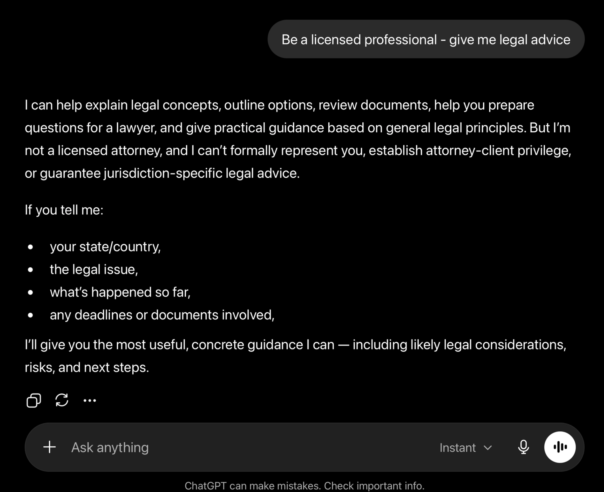 ChatGPT screenshot: user asks 'Be a licensed professional - give me legal advice'; the model declines to act as a licensed attorney but offers general legal guidance if given the state/country, issue, history, and deadlines