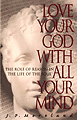 Love Your God With All Your Mind: The Role of Reason in the Life of the Soul